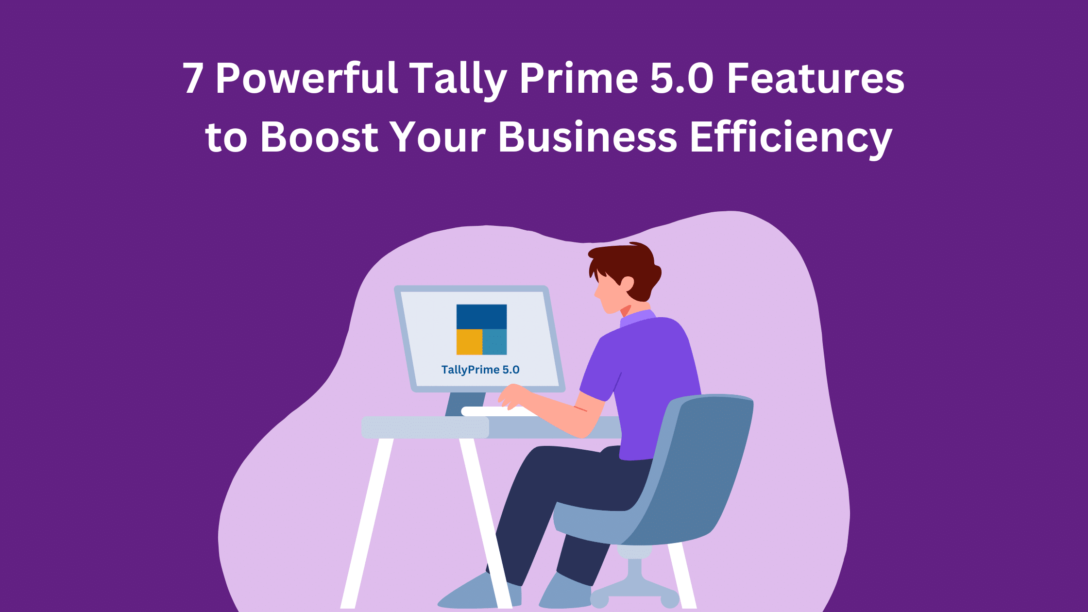 7 Powerful Tally Prime 5.0 Features that you need to know